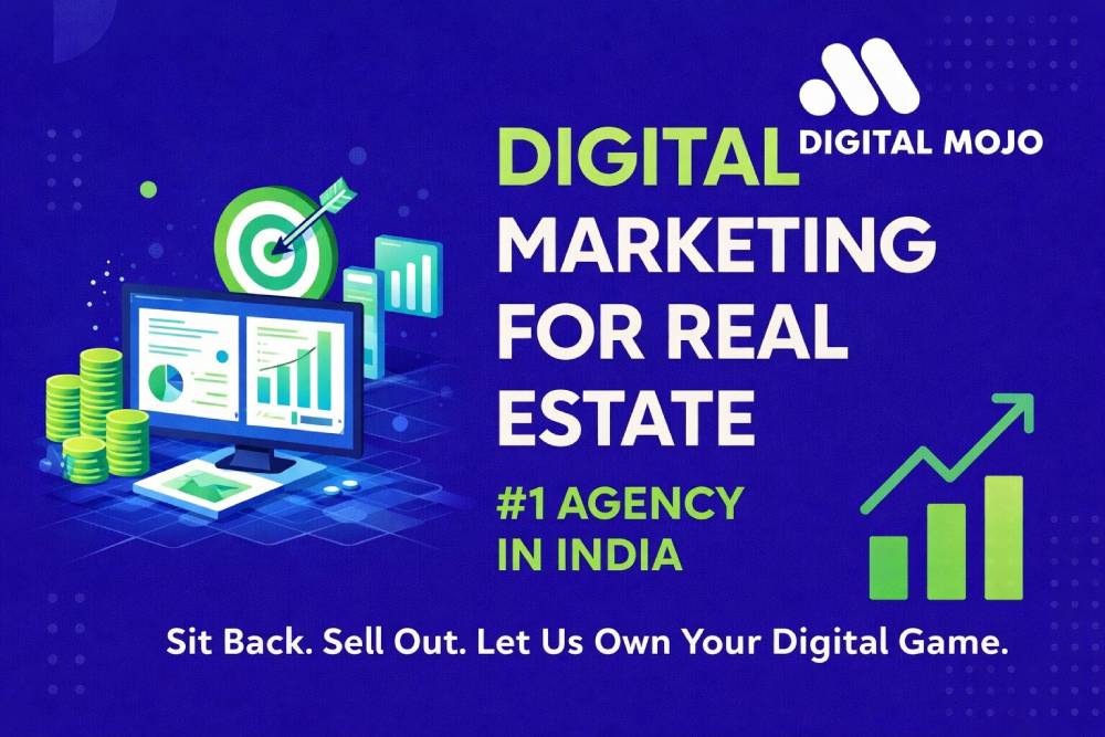 Digital Mojo | Real Estate Digital Marketing India